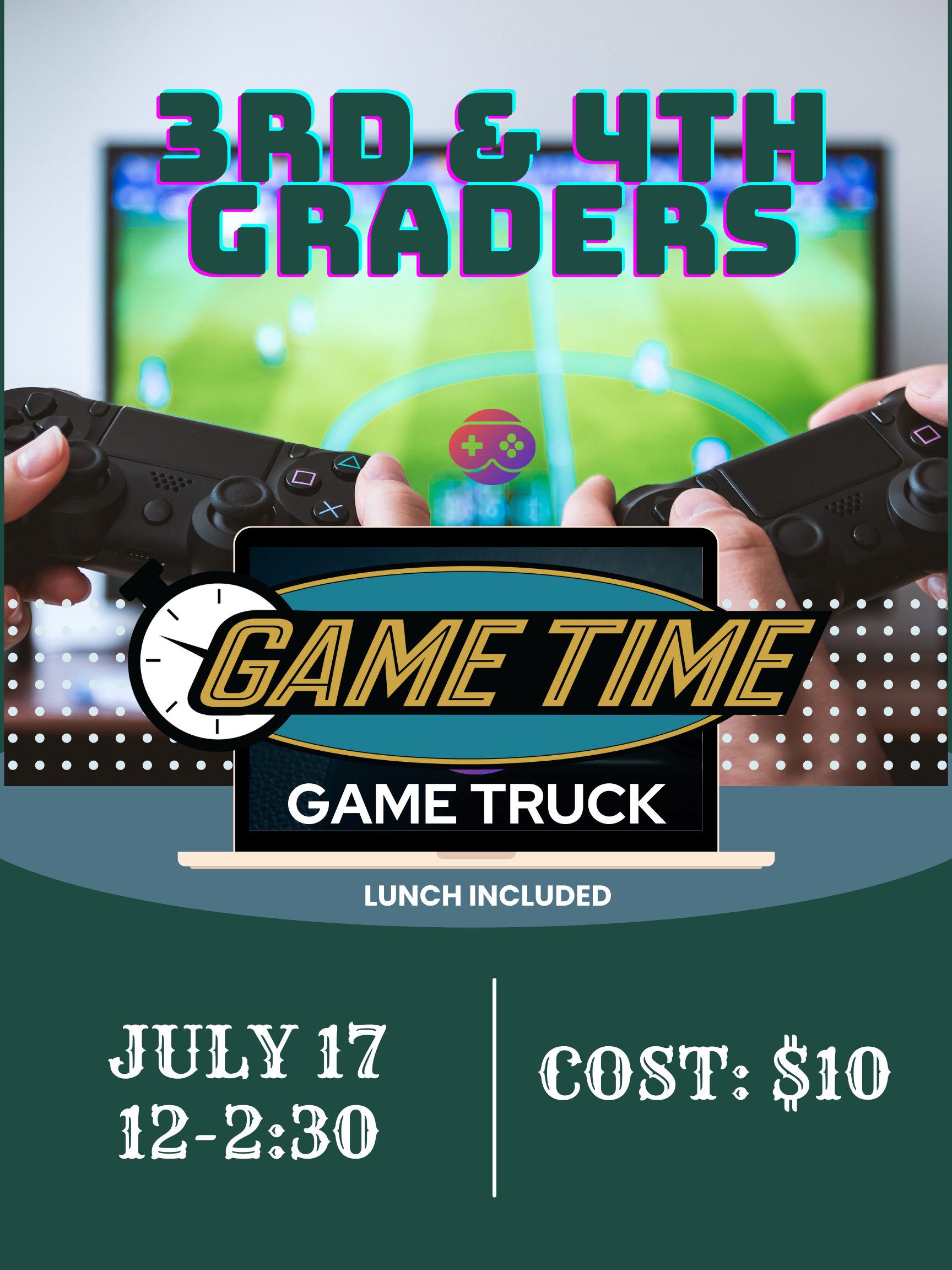 3rd & 4th Grade Game Truck July 17